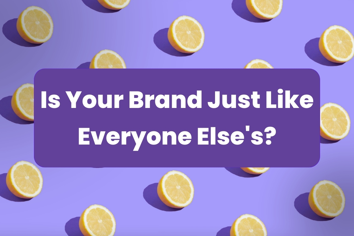 Is your brand just like everyone elses branding blog