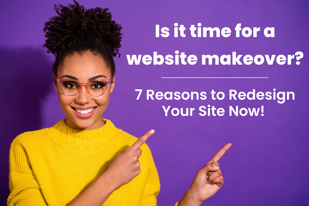 7 reasons to redesign your website